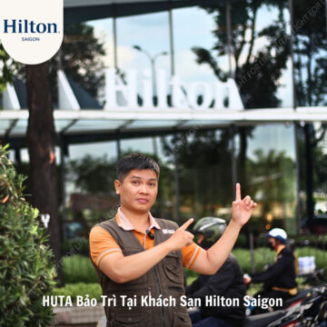 Hành Trình Bảo Trì Tại Khách sạn Hilton Saigon