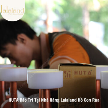 Hành trình bảo trì tại nhà hàng Lalaland Hồ Con Rùa