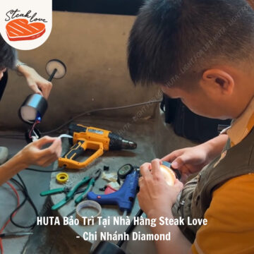 Hành Trình Bảo Trì Tại Nhà Hàng Steak Love