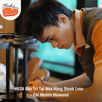 Hành Trình Bảo Trì Tại Nhà Hàng Steak Love
