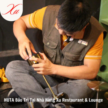 Hành Trình Bảo Trì Tại Xu Restaurant & Lounge