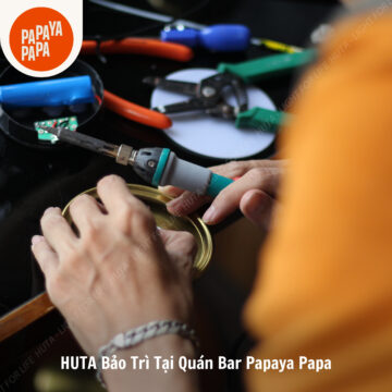 Hành Trình Bảo Trì Tại Quán Bar Papaya Papa