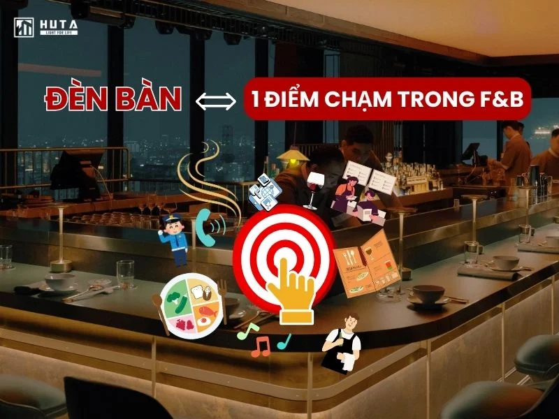 Đèn bàn như một "điểm chạm" trong F&B nhưng lại bị bỏ quên...