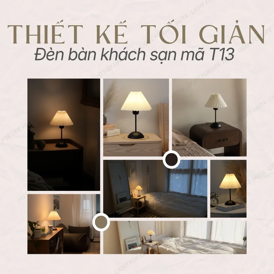 Ứng dụng của đèn ngủ để bàn khách sạn thân kim loại mã T13 và phong cách không gian