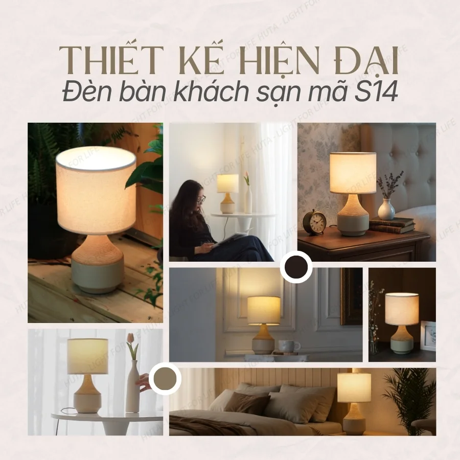 Vai trò của đèn ngủ để bàn khách sạn thân gốm mã S14 trong các mô hình lưu trú và phong cách không gian