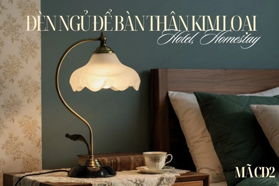 Đèn Ngủ Để Bàn Khách Sạn HUTA Light For Life Phong Cách Cổ Điển Thân Kim Loại Mã CD2