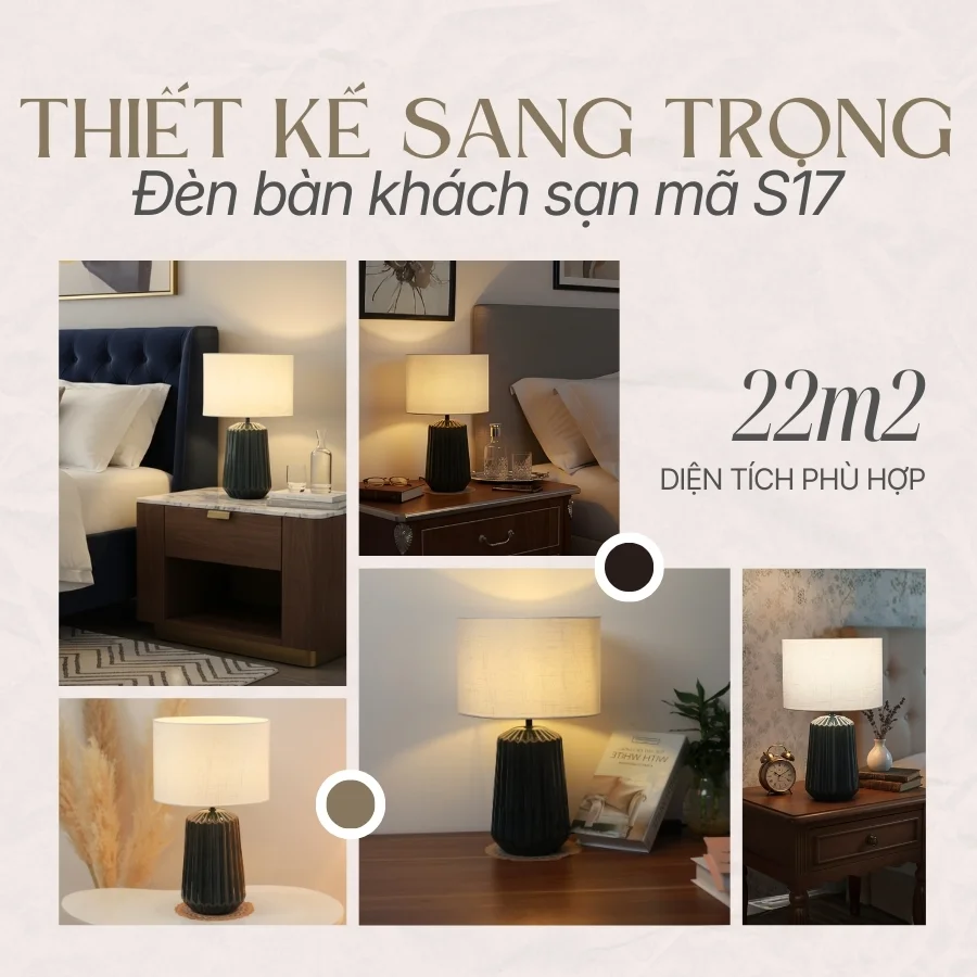 Vai trò của đèn ngủ để bàn khách sạn thân gốm mã S17 trong các mô hình lưu trú và phong cách không gian