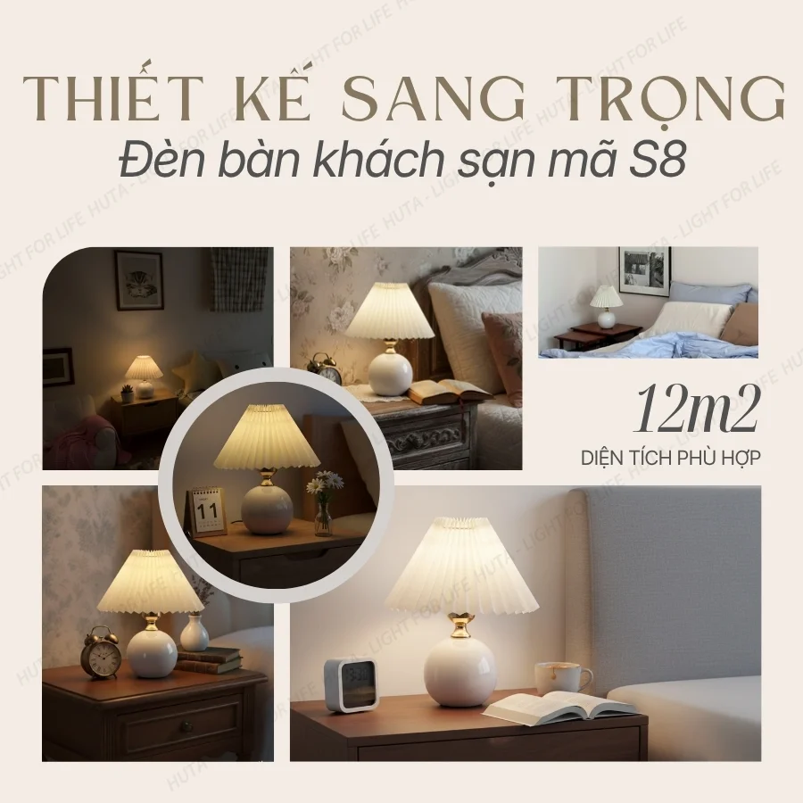 Vai trò của đèn ngủ để bàn khách sạn thân gốm mã S8 trong các mô hình lưu trú và phong cách không