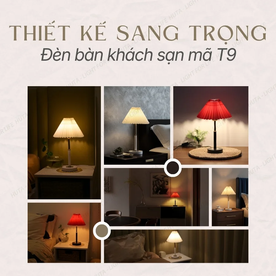 Ứng dụng của đèn ngủ để bàn khách sạn thân kim loại mã T9 và phong cách không gian